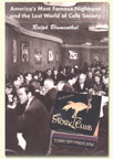 Stork Club: America's Most Famous Nightspot and the Lost World of Cafe Society